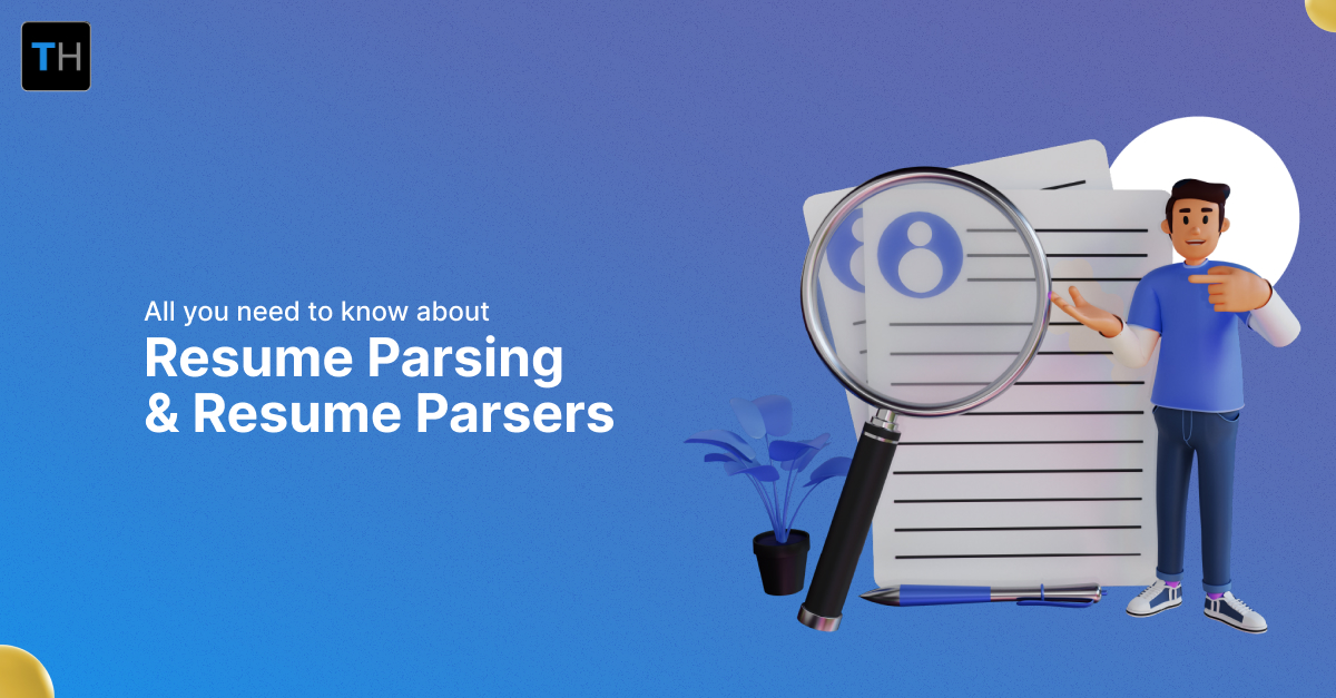 All you need to know about Resume Parsing and Resume Parsers