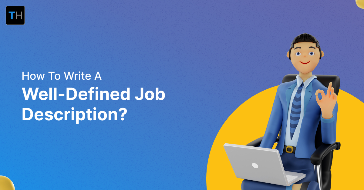 How To Write A Well-Defined Job Description