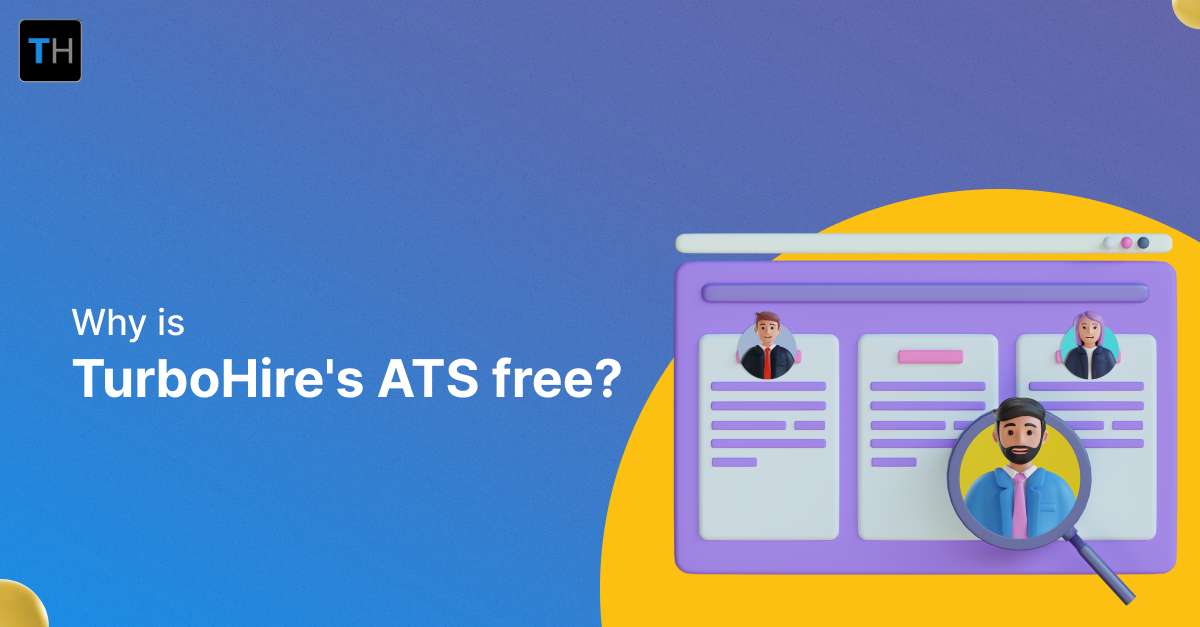Why is TurboHire’s ATS free?