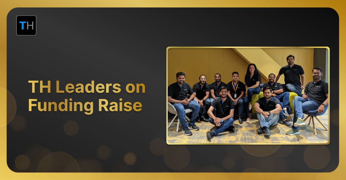 TH Leaders on Funding Raise