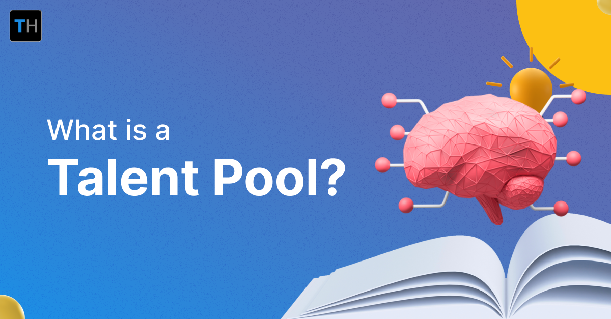 What is a talent pool?