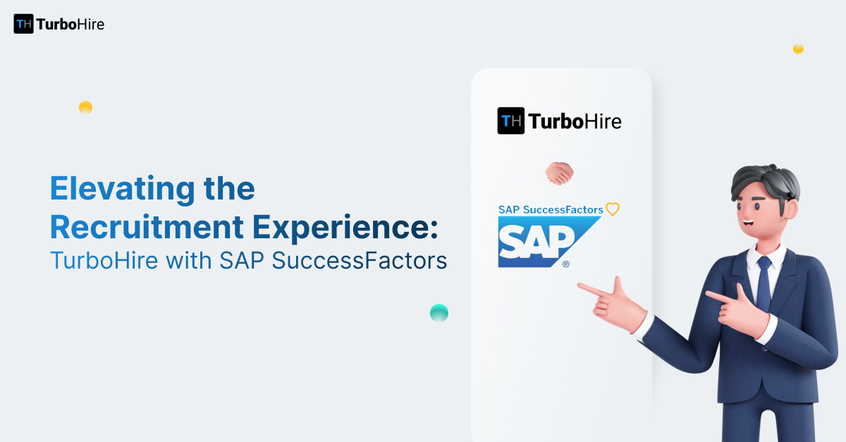 Elevating the Recruitment Experience: TurboHire with SAP SuccessFactors