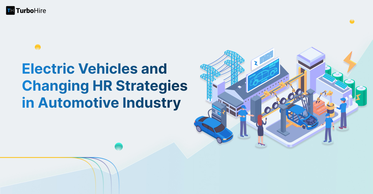 Electric Vehicles and Changing HR Strategies in Automotive Industry