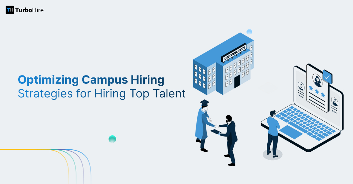 Optimising Campus Hiring: Strategies for Hiring Top Talent