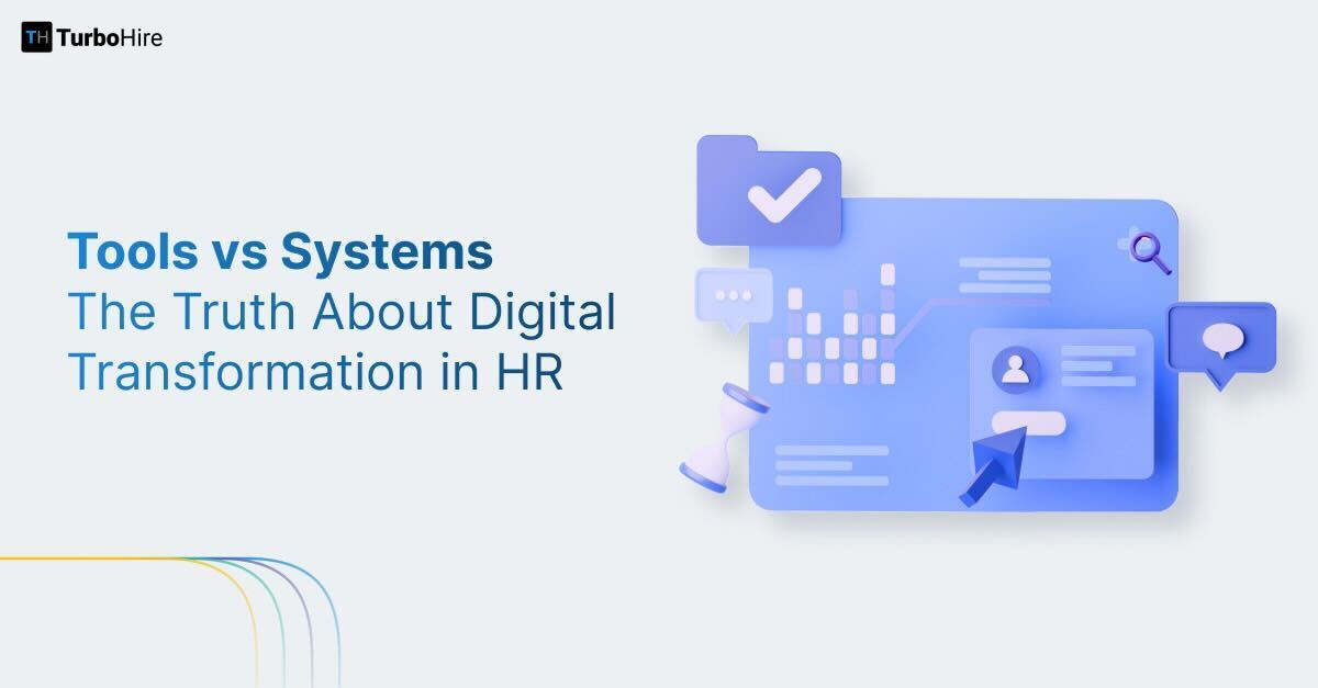 Tools vs. Systems: The Truth About Digital Transformation in HR